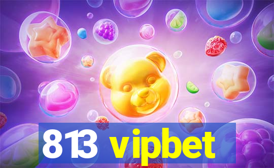 813 vipbet