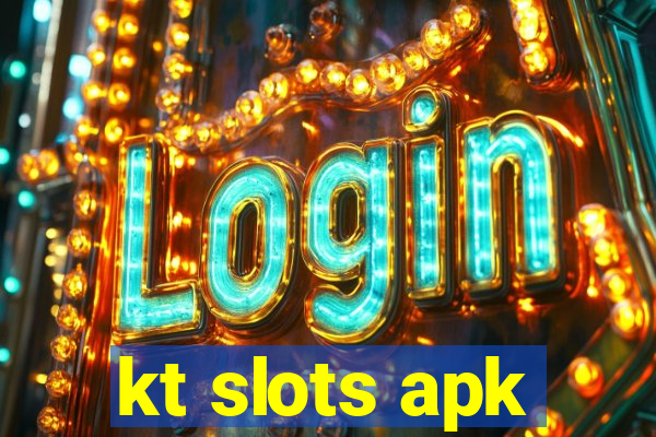 kt slots apk