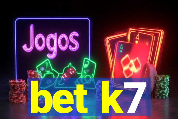 bet k7