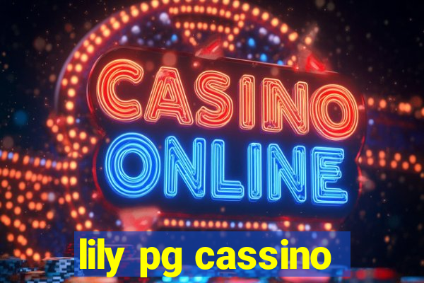 lily pg cassino