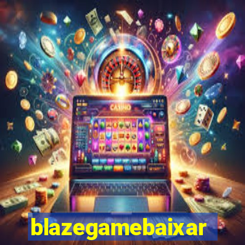 blazegamebaixar