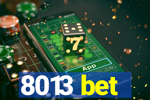 8013 bet