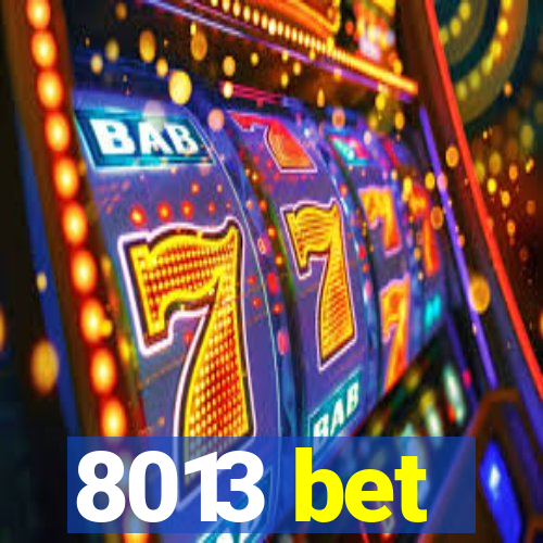 8013 bet