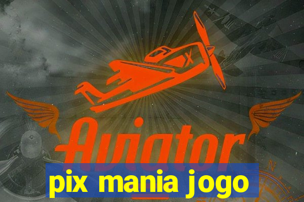 pix mania jogo