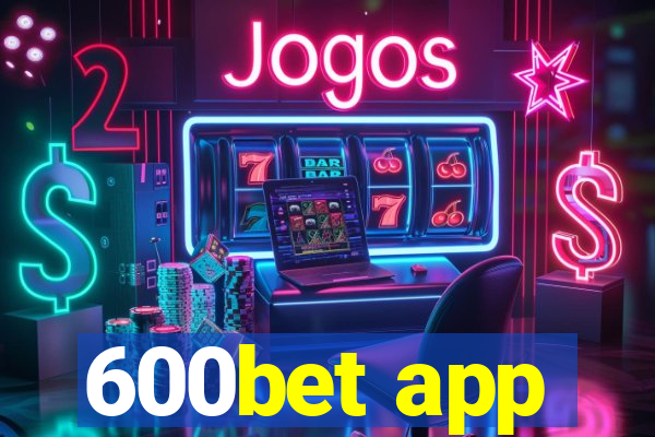 600bet app