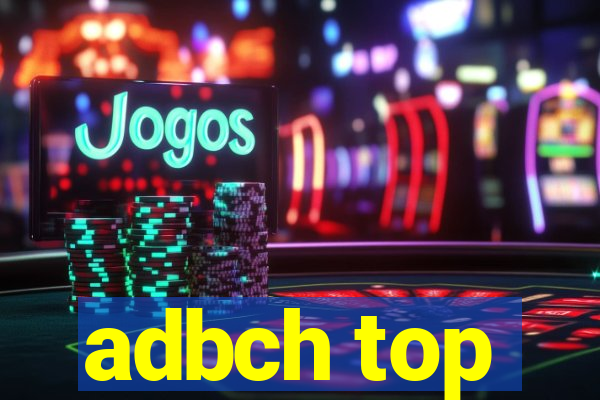 adbch top