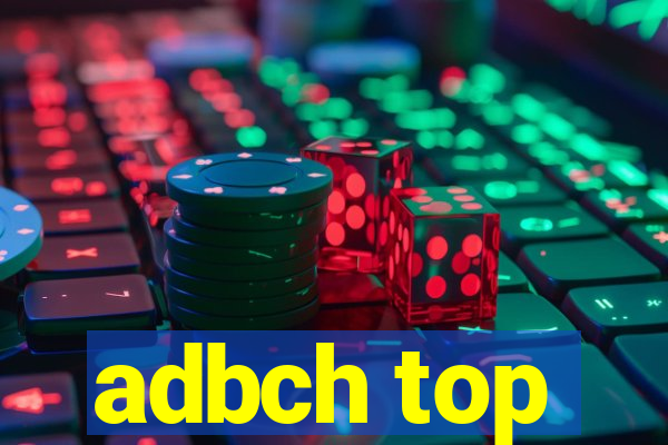 adbch top