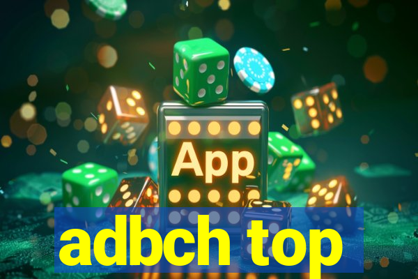 adbch top