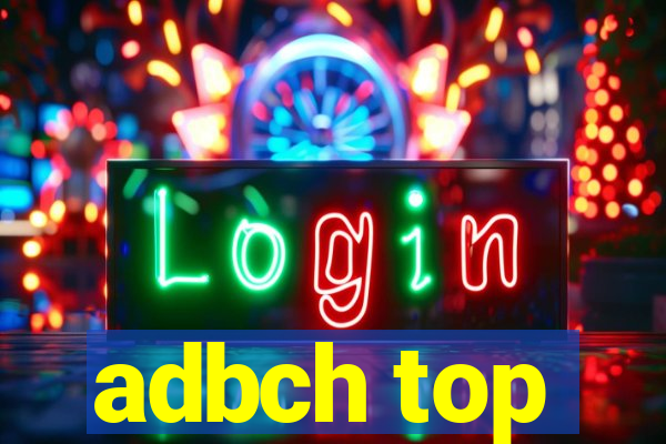 adbch top