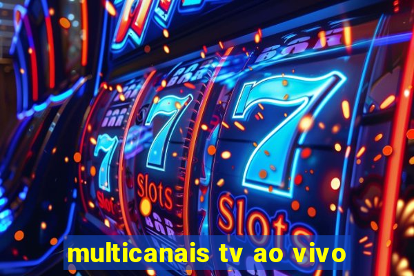 multicanais tv ao vivo