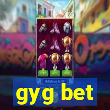 gyg bet