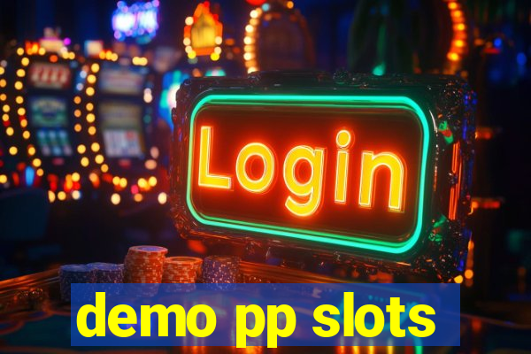 demo pp slots