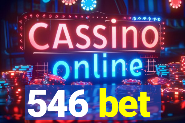 546 bet