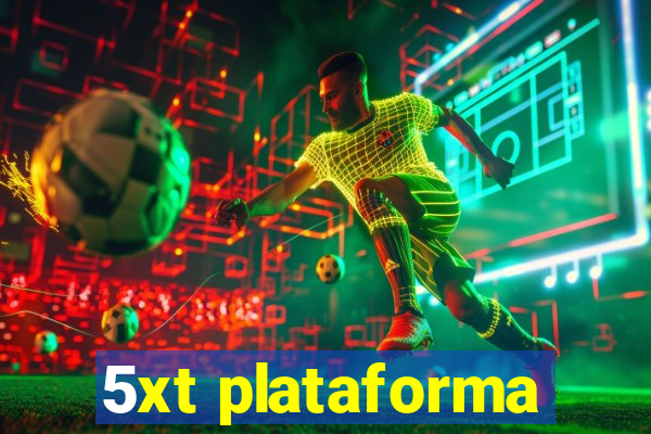 5xt plataforma