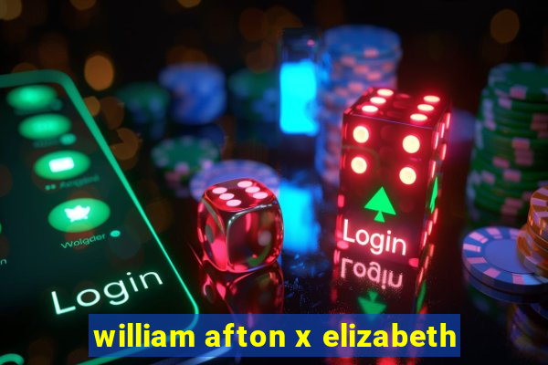 william afton x elizabeth