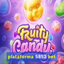 plataforma 5853 bet