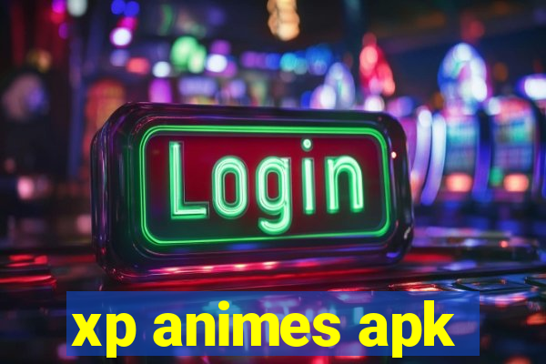 xp animes apk