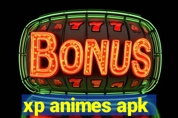 xp animes apk