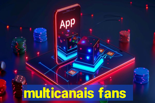 multicanais fans