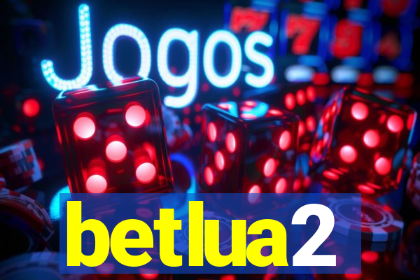 betlua2