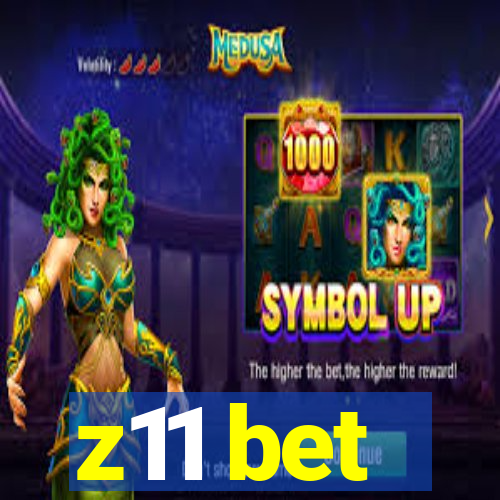 z11 bet