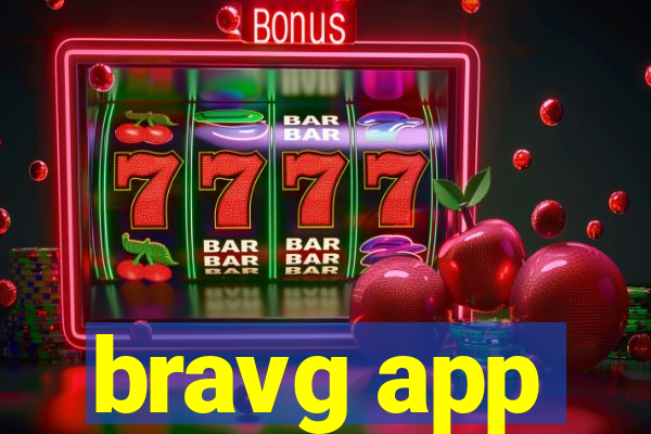 bravg app