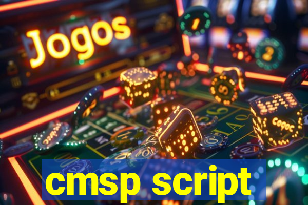 cmsp script