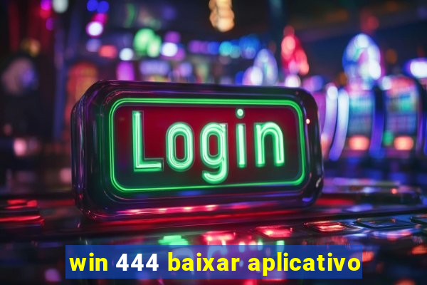 win 444 baixar aplicativo