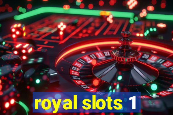 royal slots 1