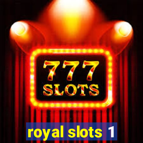 royal slots 1