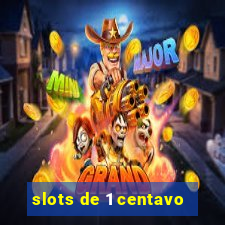 slots de 1 centavo