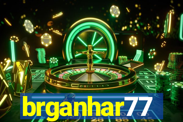 brganhar77