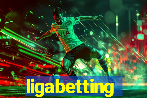 ligabetting