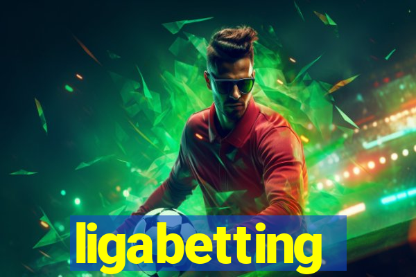 ligabetting