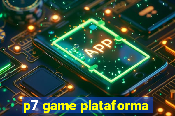 p7 game plataforma