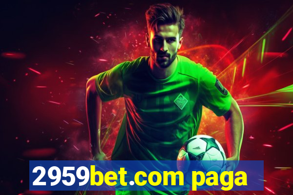 2959bet.com paga