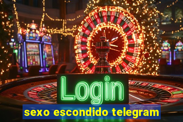 sexo escondido telegram