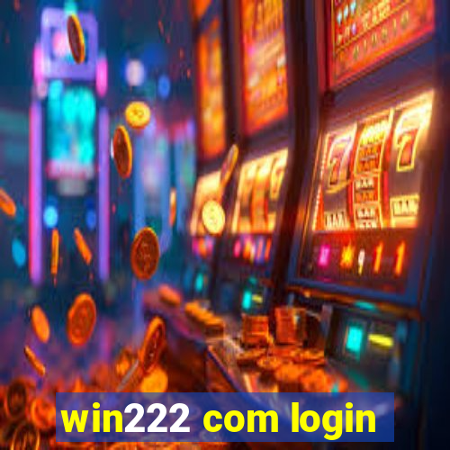 win222 com login