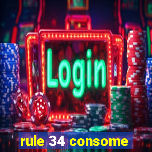 rule 34 consome