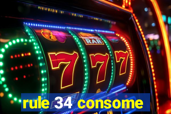 rule 34 consome