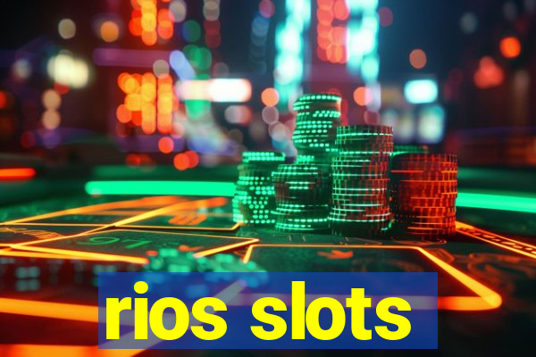 rios slots