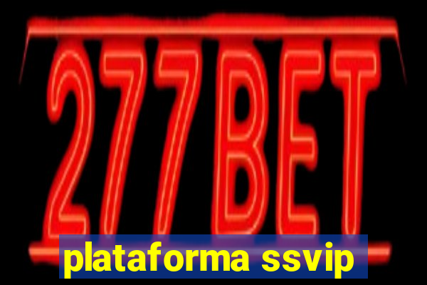 plataforma ssvip