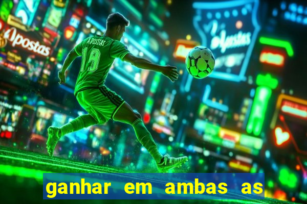 ganhar em ambas as partes do jogo