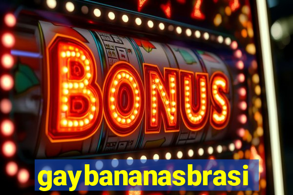 gaybananasbrasil