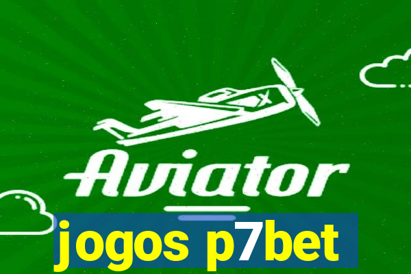 jogos p7bet