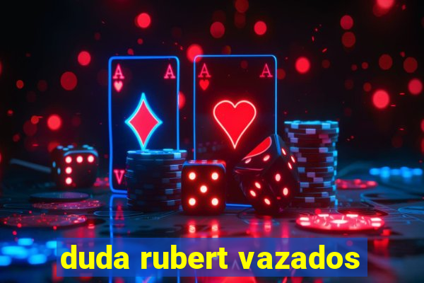 duda rubert vazados