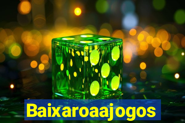 Baixaroaajogos