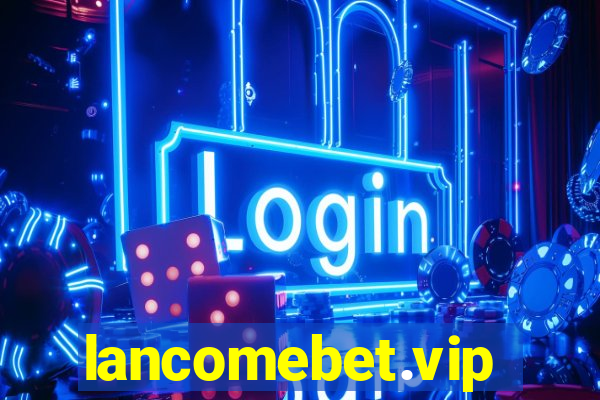 lancomebet.vip