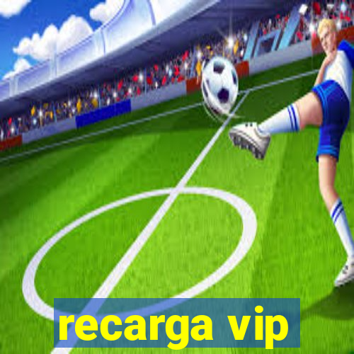 recarga vip