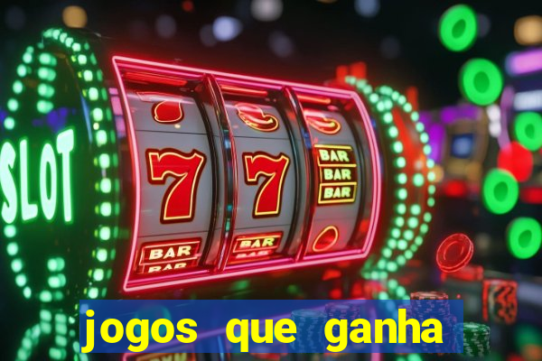 jogos que ganha dinheiro de verdade sem depositar nada